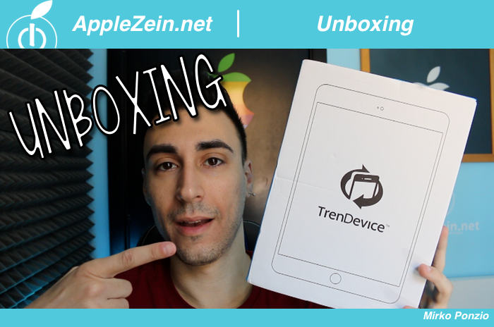 Unboxing, 24 Maggio 2018, TrenDevice