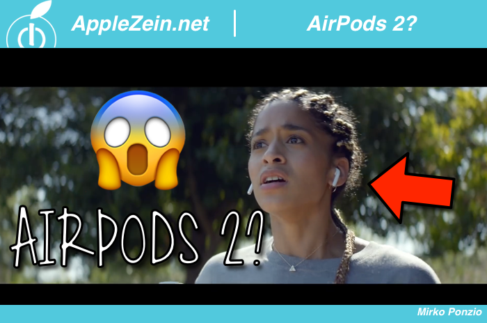 AirPods 2, Video, Anteprima