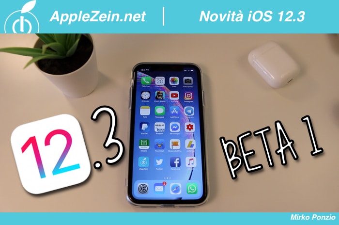 iOS 12, iOS 12.3 Beta 1, Novità