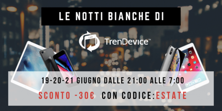 TrenDevice, Notte Bianca, Sconti, iPhone, iPad