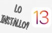 iOS 13: È SICURO installare le beta NON essendo sviluppatori?