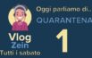 VlogZein, 28 marzo 2020, Quarantena
