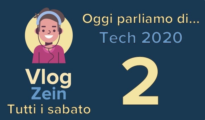 VlogZein, 4 aprile 2020, Tech, 2020