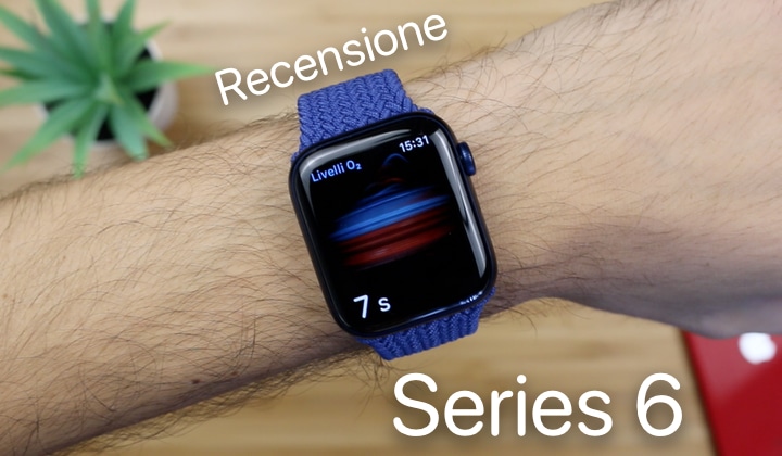 Apple Watch Series 6, Recensione, Completa, Italiana