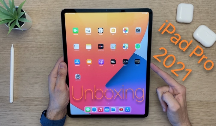 Unboxing, iPad Pro 2021, M1, Prime Impressioni