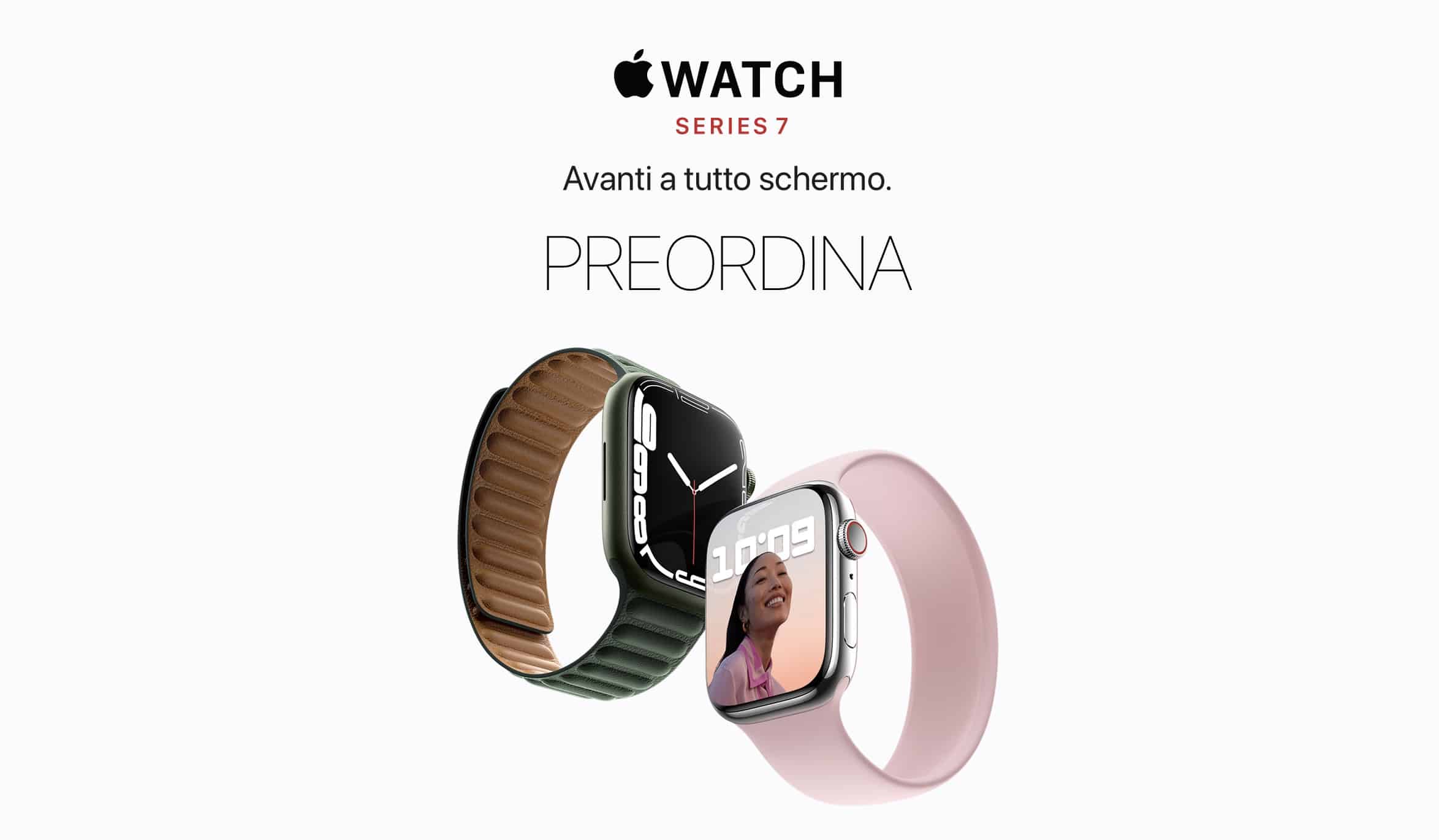 Apple Watch Series 7, Preordini, Italia, Oggi