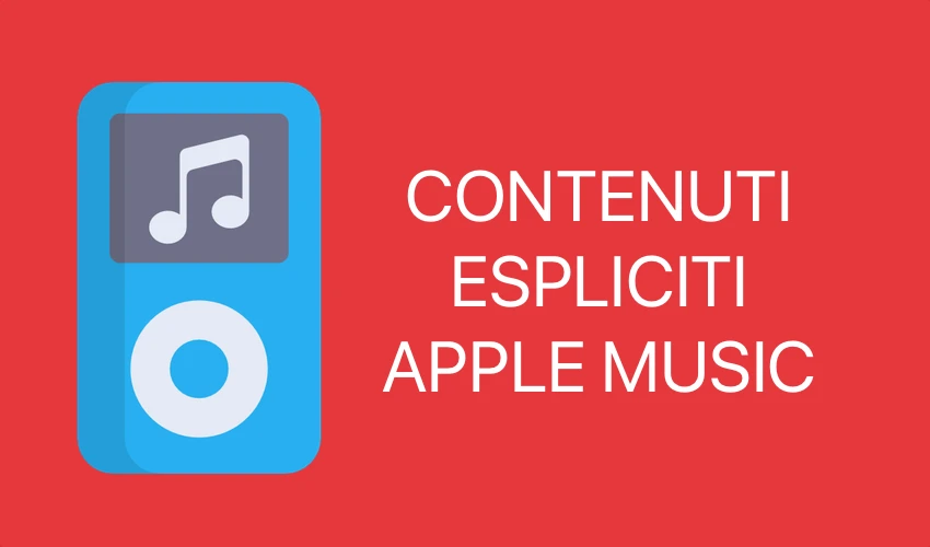 Apple Music, Contenuti Espliciti, Problema, iPhone, iAssistenza