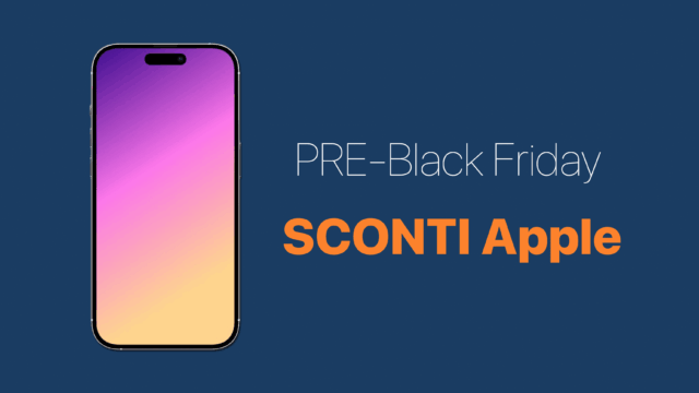 PRE-Black Friday: TANTI SCONTI su iPhone, iPad, Mac ed Apple Watch