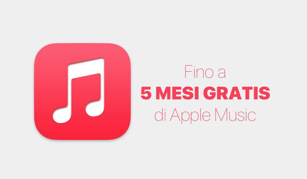 Apple REGALA fino a 5 mesi GRATIS di Apple Music