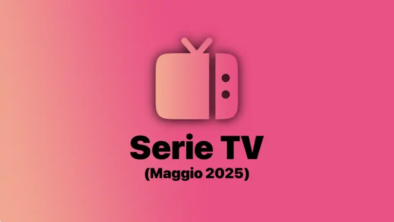 serie tv, Netflix, Prime Video, Disney+, maggio 2025, nuove uscite, streaming